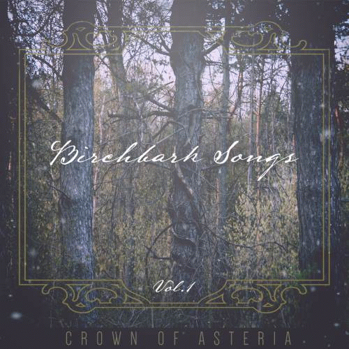 Crown Of Asteria : Birchbark Songs